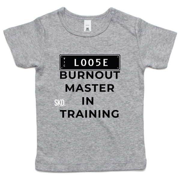 LOO5E Burnout Master In Training - Infant Tee