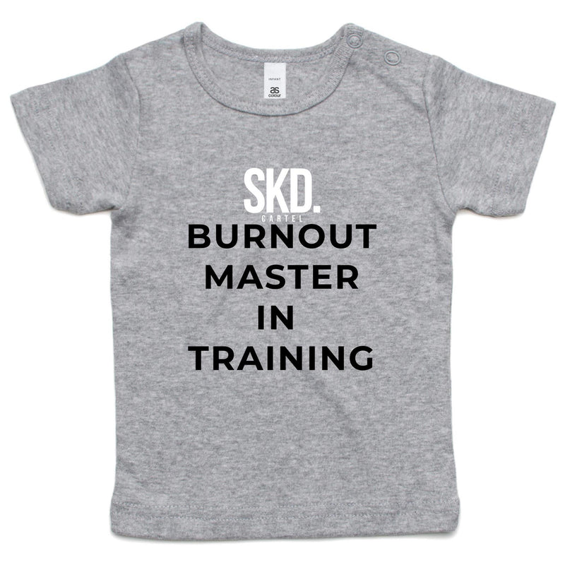 SKD. Burnout Master In Training - Infant Tee